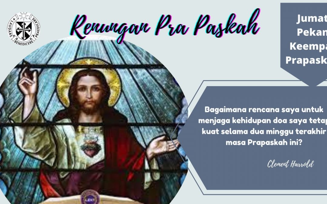 Renungan Prapaskah Jumat Pekan keempat