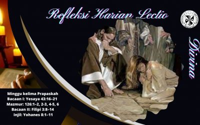 Refleksi Harian Lectio Divina Minggu Kelima  Prapaskah 3 April 2022